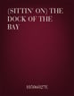 (Sittin' On) The Dock of the Bay SATB choral sheet music cover